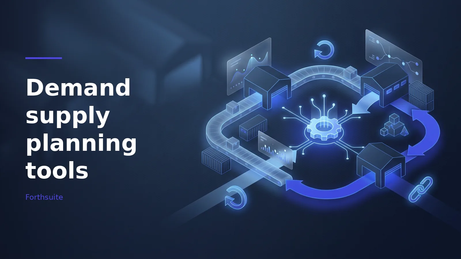 Glowing blue isometric warehouses, conveyor belts, and central gear icon for Demand supply planning tools. Overlaid text reads “Demand supply planning tools”.
