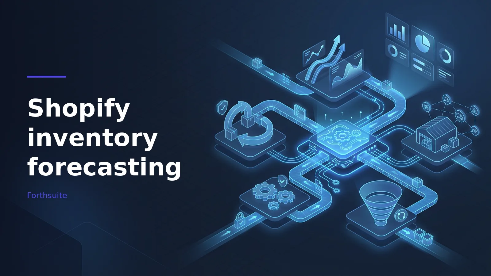 Blue isometric network diagram with graphs, gears, and warehouses for Shopify inventory forecasting. Overlaid text reads “Shopify inventory forecasting”.